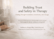 Building trust and safety in therapy